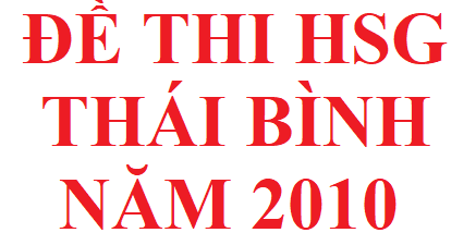 Đề thi HSG tỉnh Thái Bình năm 2010 môn hoá học