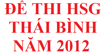 Đề thi HSG tỉnh Thái Bình năm 2012 môn hoá học