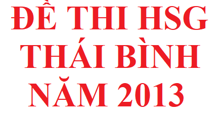 Đề thi HSG tỉnh Thái Bình năm 2013 môn hoá học