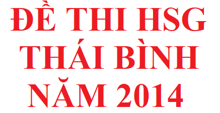 Đề thi HSG tỉnh Thái Bình năm 2014 môn hoá học