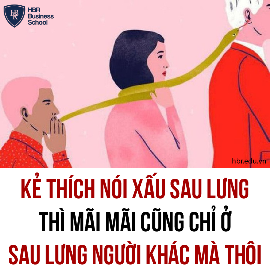 Kẻ thích nói xấu sau lưng thì mãi mãi cũng chỉ ở sau lưng người khác mà thôi