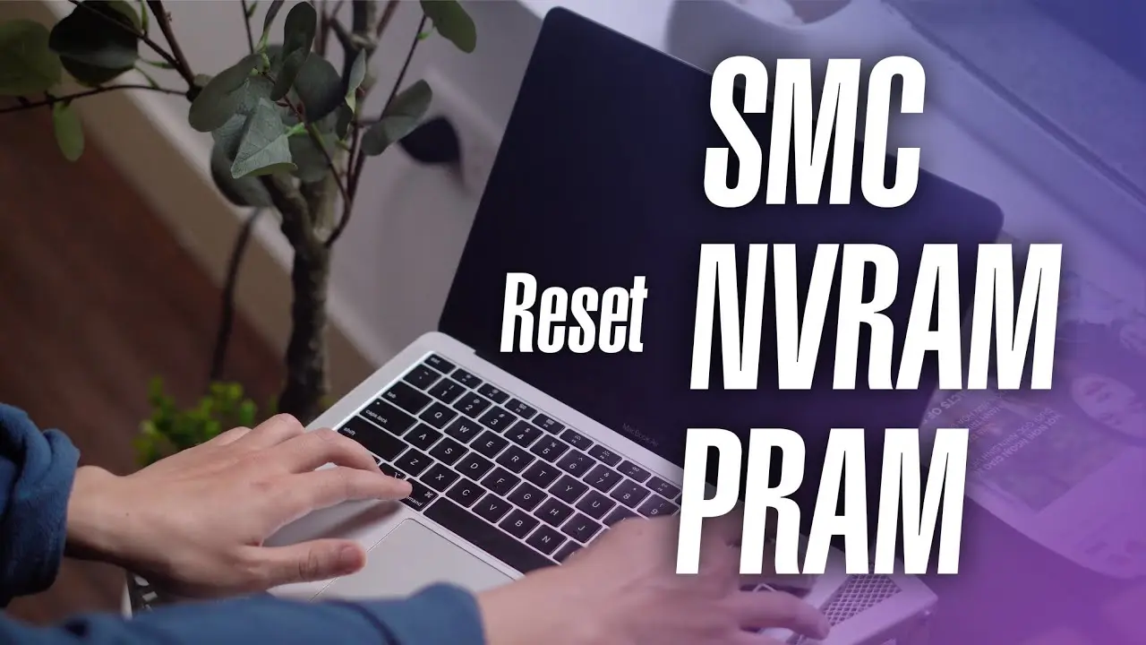 PRAM là gì? Cách reset PRAM/NVRAM trên Macbook