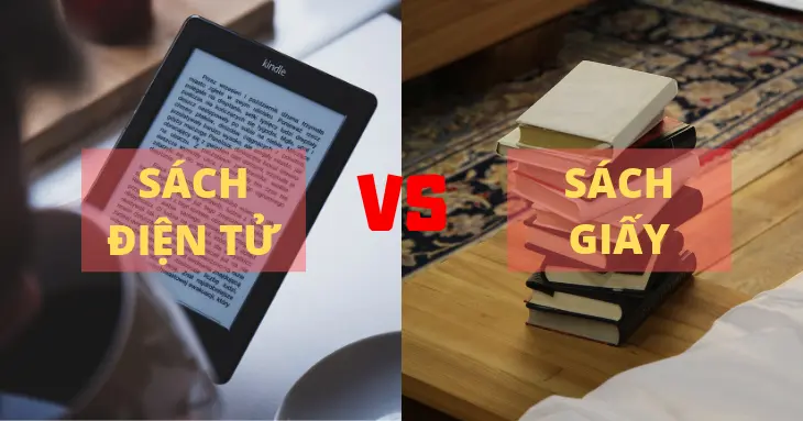 So sánh máy đọc sách và sách giấy, đâu là lựa chọn tối ưu?